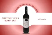 Château Vieux Robin 2021 : Un Médoc d'exception élevé en barrique par Maryse Roba