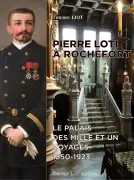 Un nouvel ouvrage érudit dévoile la maison-monde de Pierre Loti à Rochefort