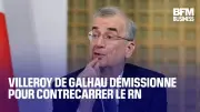 Villeroy de Galhau démissionne pour contrer le Rassemblement National