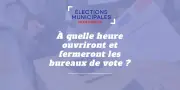 Élections municipales 2026 : les horaires d'ouverture et de fermeture des bureaux de vote