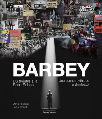 Un livre retrace l'épopée de la salle Barbey, pionnière des musiques actuelles à Bordeaux