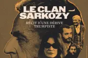Le clan Sarkozy : la stratégie trumpiste pour servir de marchepied à l'extrême droite