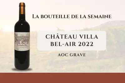 Château Villa Bel-Air 2022 : un Graves frais et savoureux à 22 €