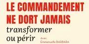 Le commandement ne dort jamais : comment transformer l'entreprise à l'ère de l'incertitude