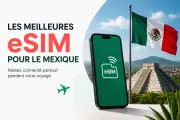 Meilleure eSIM pour le Mexique : guide complet 2024