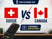 Suisse-Canada : chaînes pour voir France-Étranger
