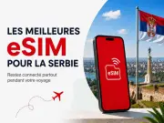 Meilleure eSIM pour la Serbie : notre sélection 2024