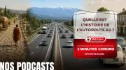 Podcast : l'histoire de l'autoroute A9, de la Via Domitia à aujourd'hui