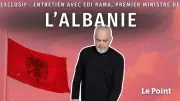Edi Rama, le Premier ministre albanais, se confie en exclusivité au Point